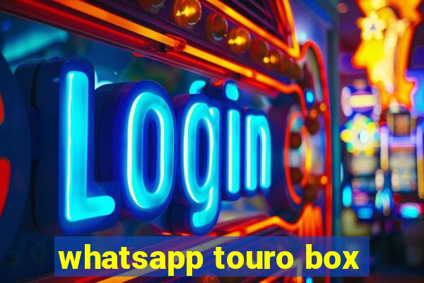 whatsapp touro box